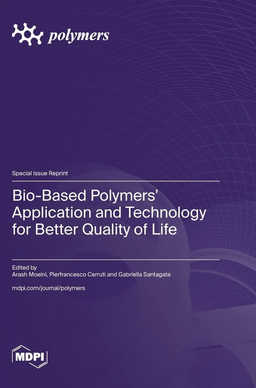 Bio-Based Polymers' Application and Technology for Better Quality of Life