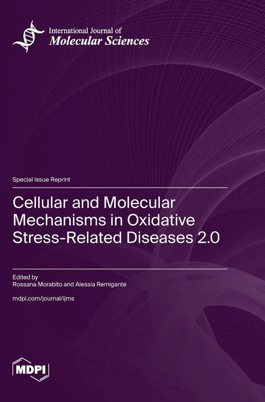Cellular and Molecular Mechanisms in Oxidative Stress-Related Diseases 2.0 - Image 1