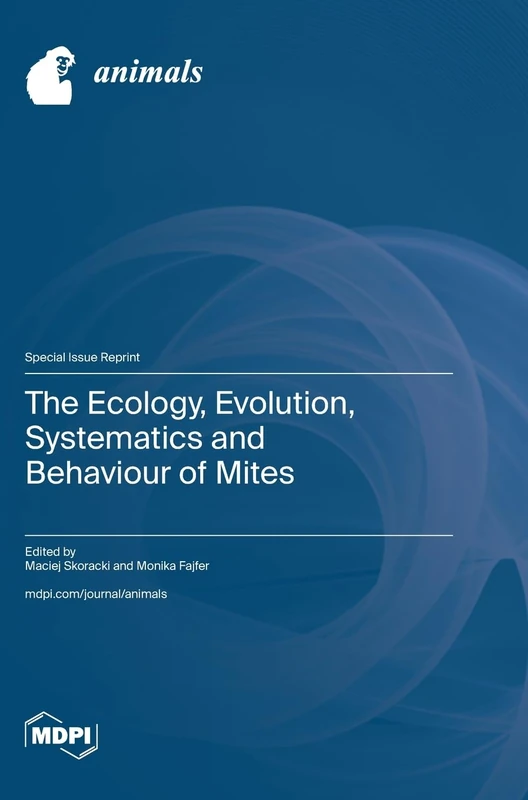 The Ecology, Evolution, Systematics and Behaviour of Mites