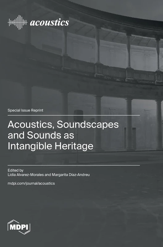 Acoustics, Soundscapes and Sounds as Intangible Heritage