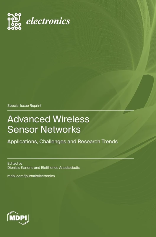 Advanced Wireless Sensor Networks: Applications, Challenges and Research Trends