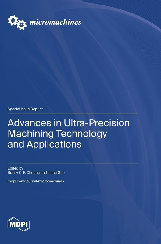 Advances in Ultra-Precision Machining Technology and Applications - Image 1
