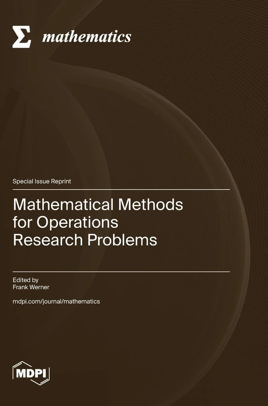 Mathematical Methods for Operations Research Problems