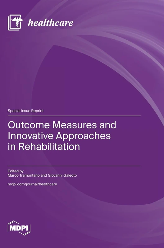 Outcome Measures and Innovative Approaches in Rehabilitation