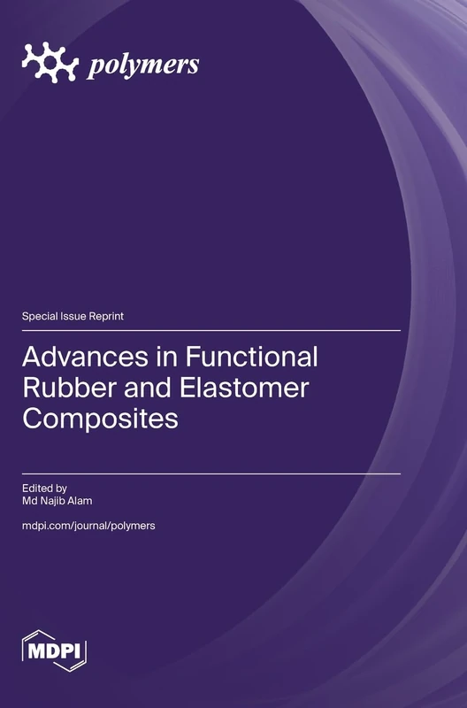 Advances in Functional Rubber and Elastomer Composites