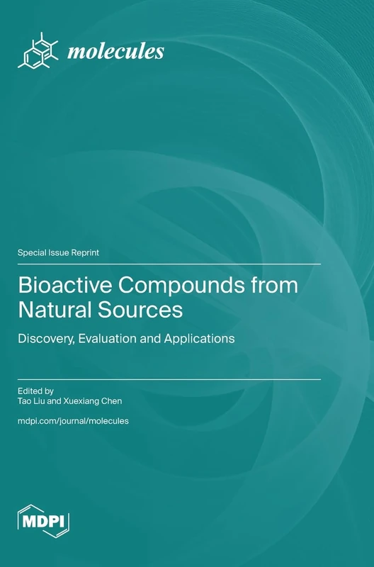 Bioactive Compounds from Natural Sources: Discovery, Evaluation and Applications