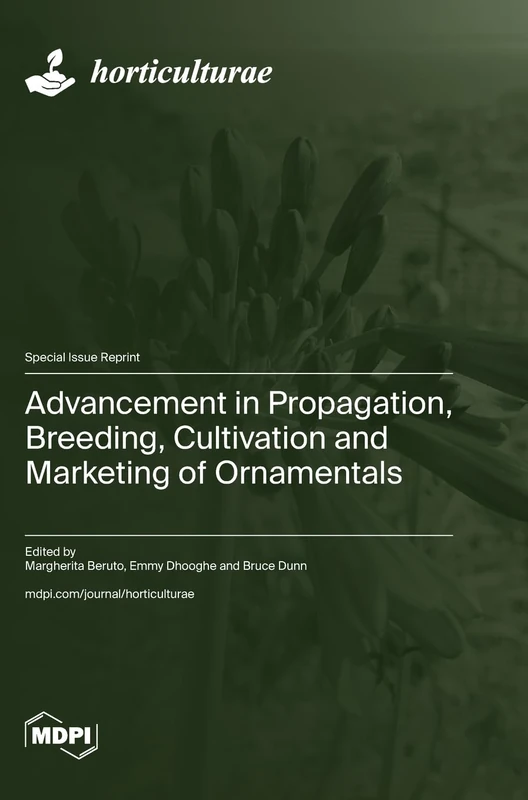 Advancement in Propagation, Breeding, Cultivation and Marketing of Ornamentals