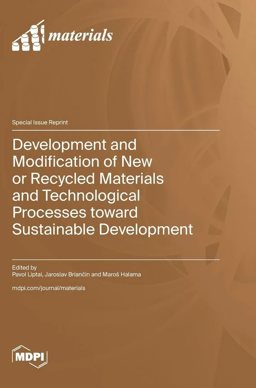 Development and Modification of New or Recycled Materials and Technological Processes toward Sustainable Development - Image 1
