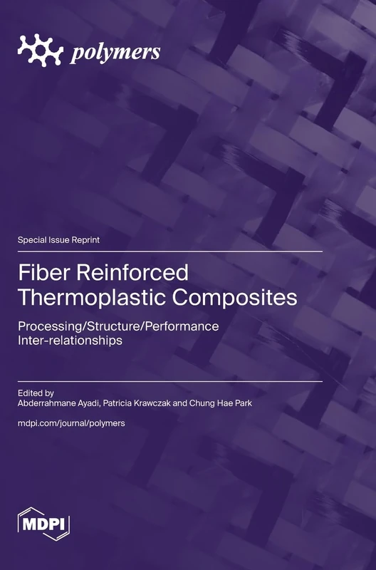 Fiber Reinforced Thermoplastic Composites: Processing/Structure/Performance Inter-relationships
