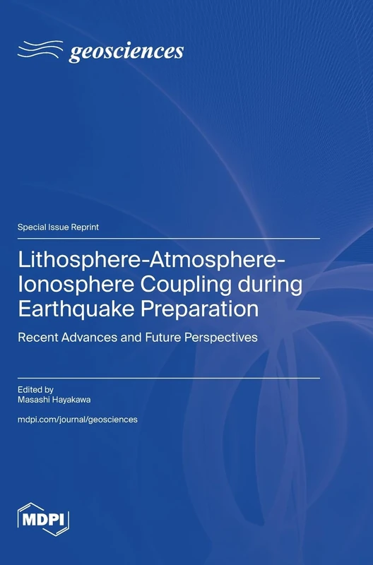 Lithosphere-Atmosphere-Ionosphere Coupling during Earthquake Preparation: Recent Advances and Future Perspectives