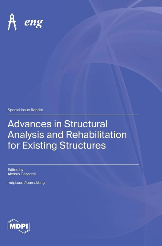 Advances in Structural Analysis and Rehabilitation for Existing Structures