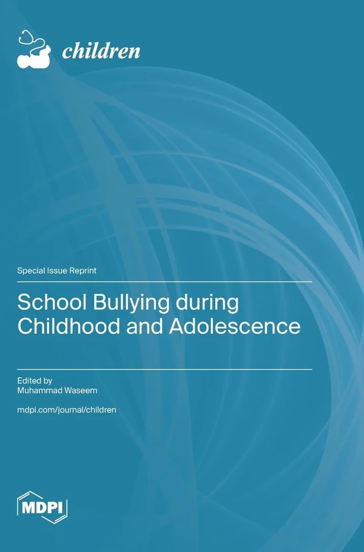 School Bullying during Childhood and Adolescence