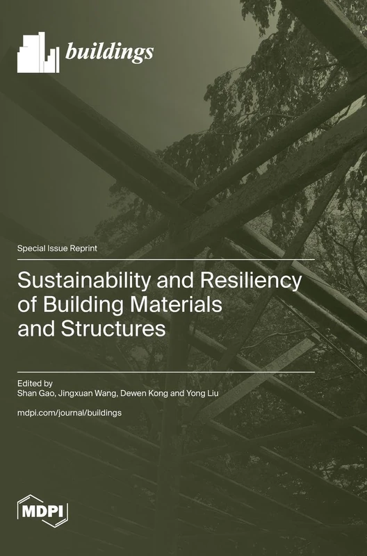 Sustainability and Resiliency of Building Materials - MDPI