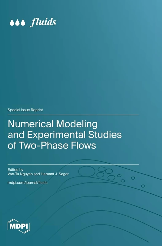 Numerical Modeling and Experimental Studies of Two-Phase Flows