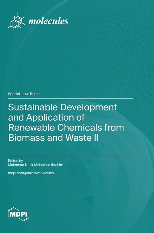 Sustainable Development and Application of Renewable Chemicals from Biomass and Waste II