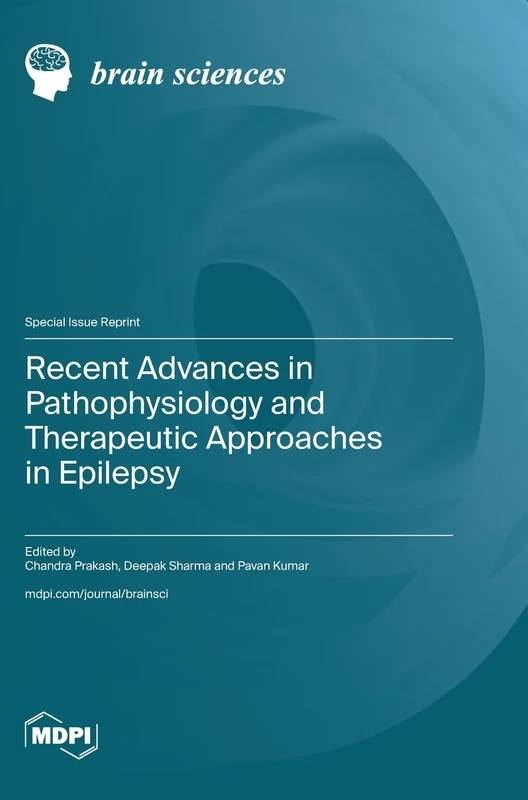 Recent Advances in Pathophysiology and Therapeutic Approaches in Epilepsy