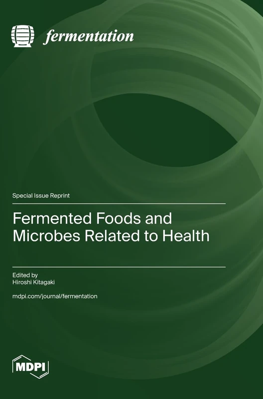 Fermented Foods and Microbes Related to Health