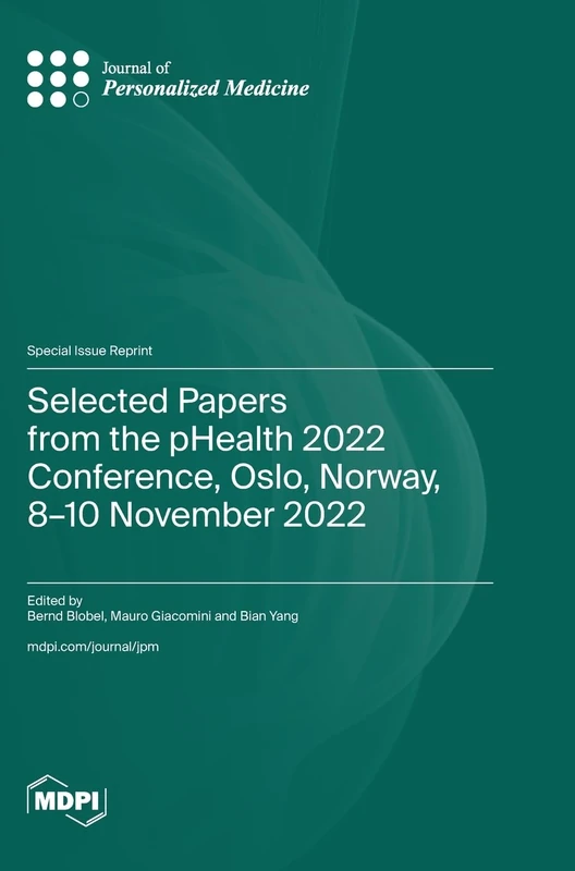 Selected Papers from the pHealth 2022 Conference, Oslo, Norway, 8-10 November 2022 - Image 1