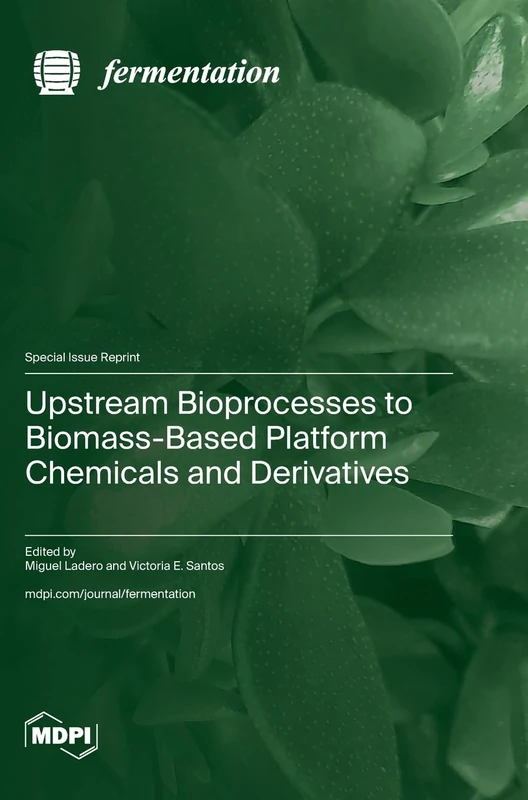 Upstream Bioprocesses to Biomass-Based Platform Chemicals and Derivatives