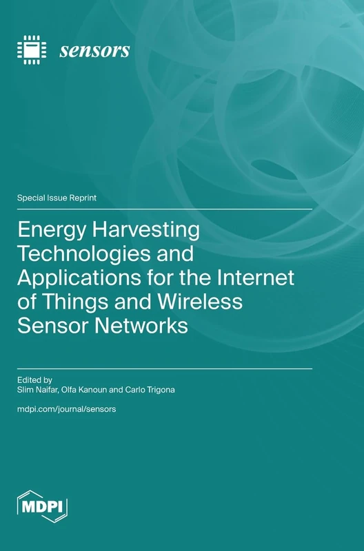 Energy Harvesting for IoT and Wireless Sensor Networks Book