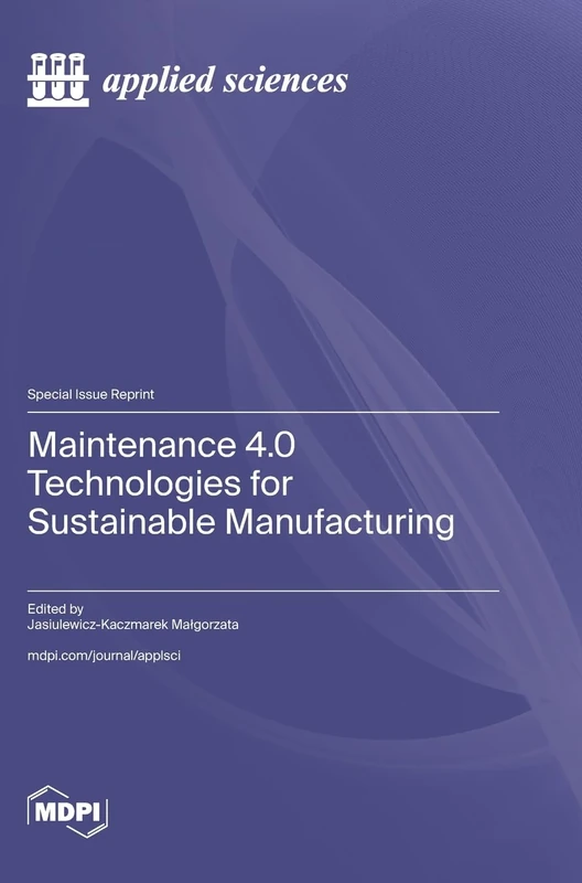Maintenance 4.0 Technologies for Sustainable Manufacturing