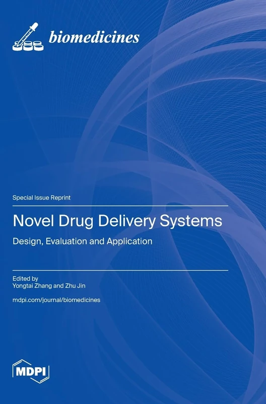 Novel Drug Delivery Systems: Design, Evaluation and Application
