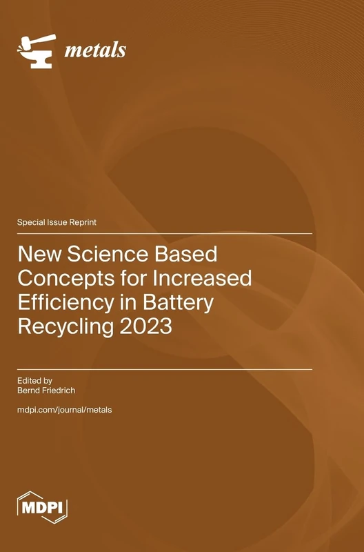 New Science Based Concepts for Increased Efficiency in Battery Recycling 2023