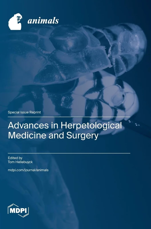 Advances in Herpetological Medicine and Surgery