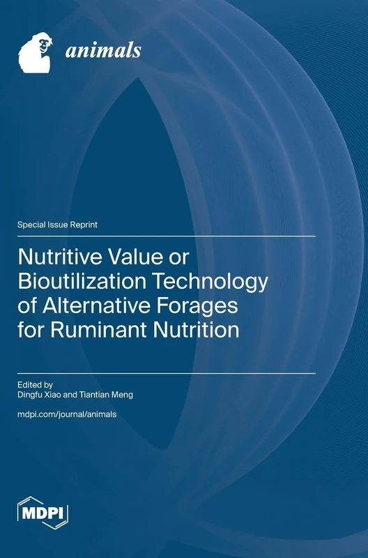 Nutritive Value or Bioutilization Technology of Alternative Forages for Ruminant Nutrition