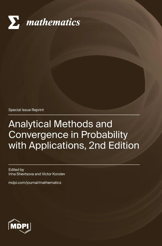 Analytical Methods and Convergence in Probability with Applications, 2nd Edition