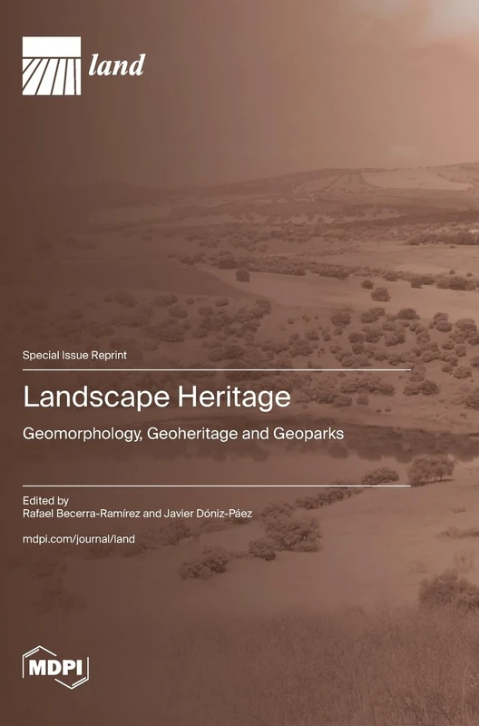 Landscape Heritage: Geomorphology, Geoheritage and Geoparks