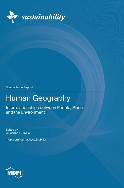 Human Geography: Interrelationships between People, Place, and the Environment