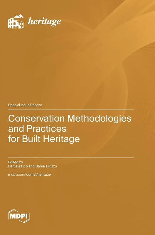 Conservation Methodologies and Practices for Built Heritage