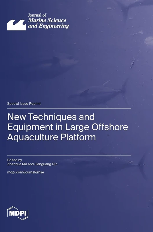 New Techniques and Equipment in Large Offshore Aquaculture Platform
