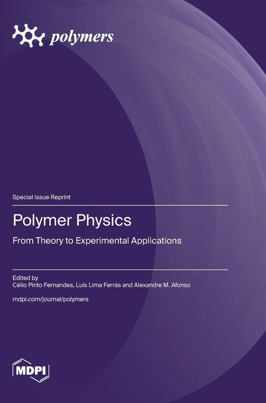 Polymers Physics: From Theory to Experimental Applications