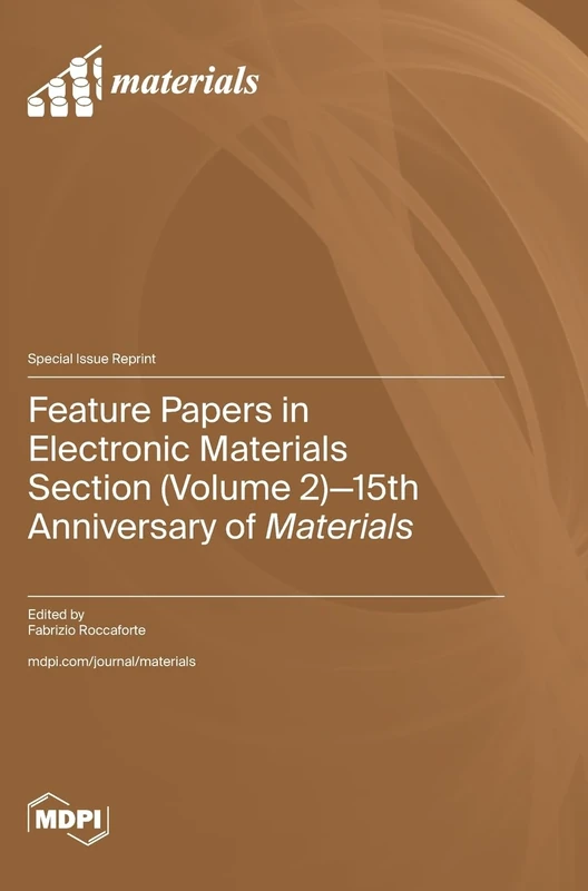 Feature Papers in Electronic Materials Section (Volume 2): 15th Anniversary of Materials