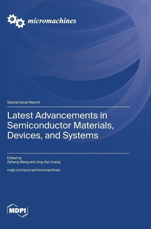 Latest Advancements in Semiconductor Materials, Devices, and Systems