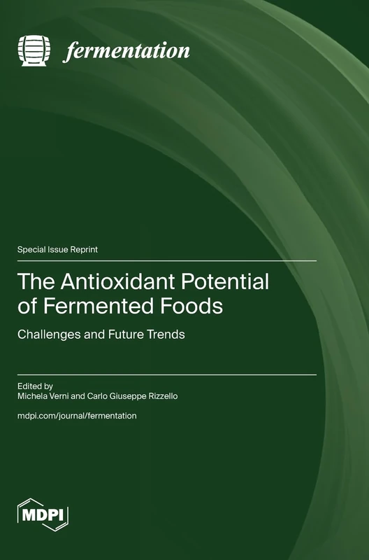 The Antioxidant Potential of Fermented Foods: Challenges and Future Trends