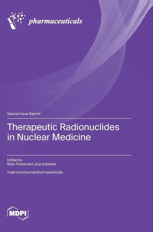 Therapeutic Radionuclides in Nuclear Medicine