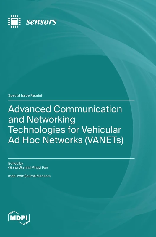Advanced Communication and Networking Technologies for Vehicular Ad Hoc Networks (VANETs)