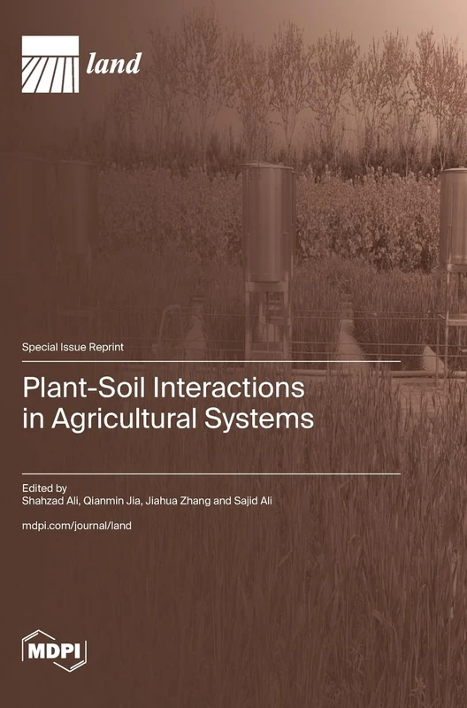 Plant-Soil Interactions in Agricultural Systems