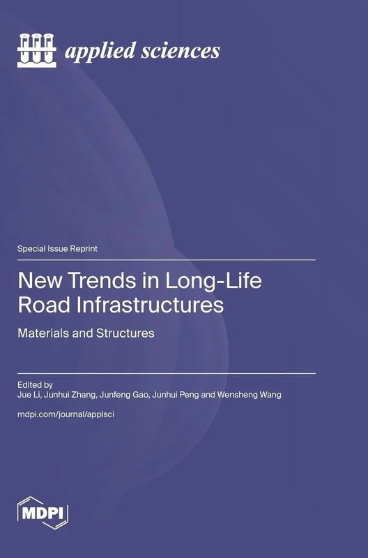 New Trends in Long-Life Road Infrastructures: Materials and Structures