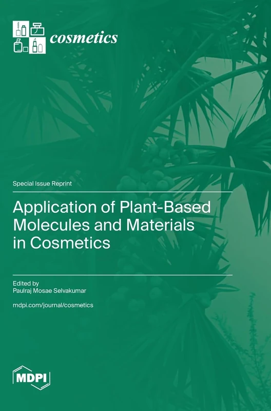 Application of Plant-Based Molecules and Materials in Cosmetics
