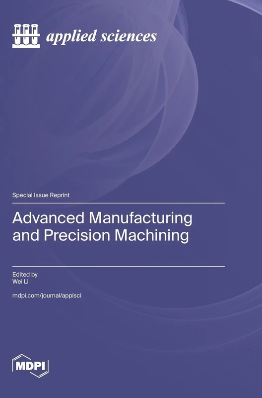 Advanced Manufacturing and Precision Machining
