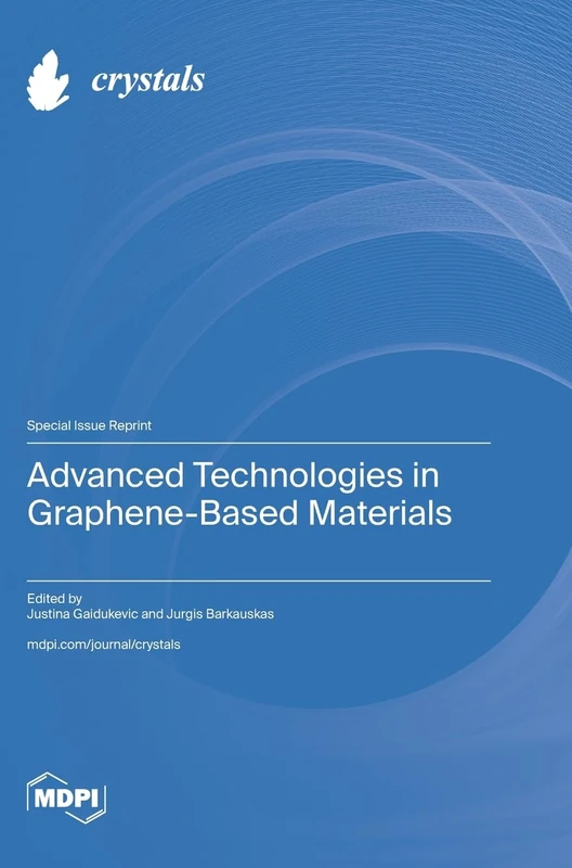 Advanced Technologies in Graphene-Based Materials