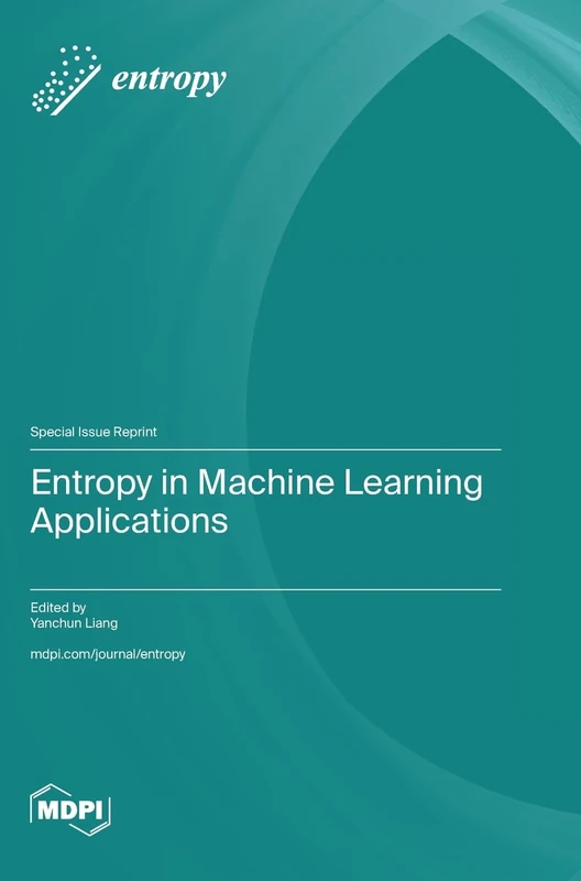 Entropy in Machine Learning Applications
