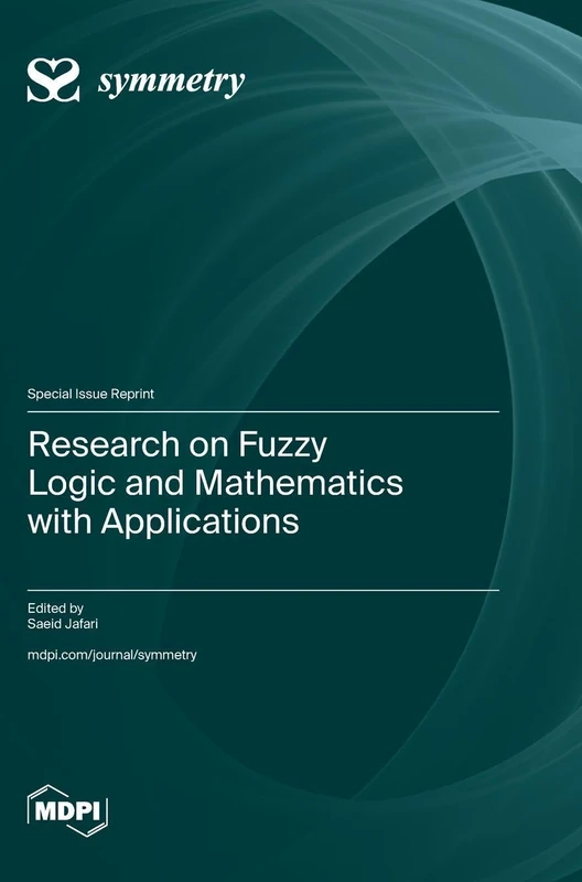 Research on Fuzzy Logic and Mathematics with Applications