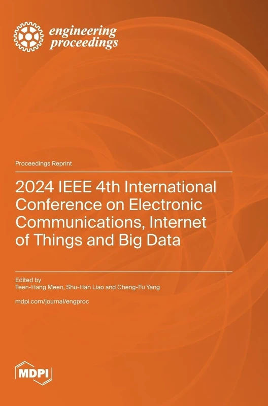 2024 IEEE 4th International Conference on Electronic Communications, Internet of Things and Big Data