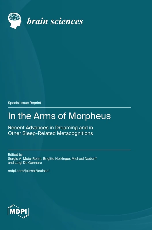 In the Arms of Morpheus: Recent Advances in Dreaming and in Other Sleep-Related Metacognitions - Image 1