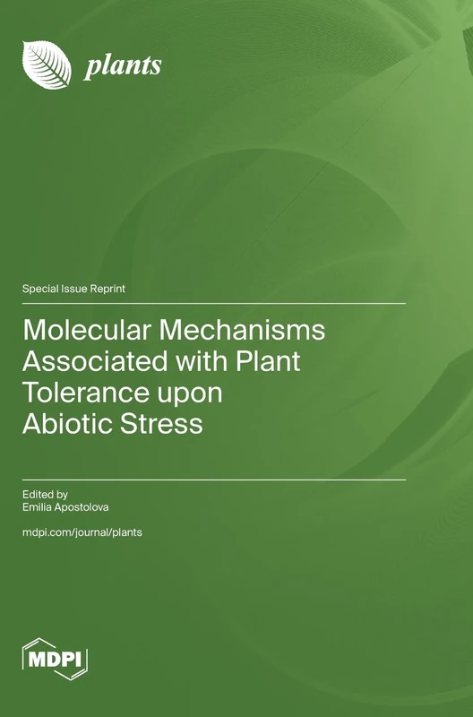 Molecular Mechanisms Associated with Plant Tolerance upon Abiotic Stress